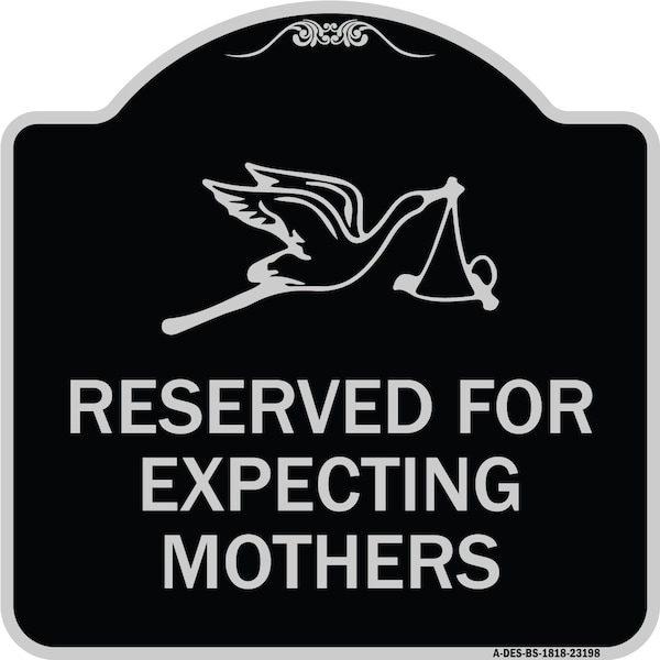 Reserved for Expecting Mothers Heavy-Gauge Aluminum Architectural Sign, 18" L, 18" H, BS-1818-23198
